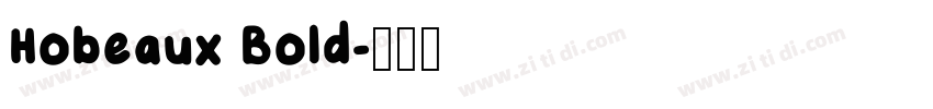 Hobeaux Bold字体转换